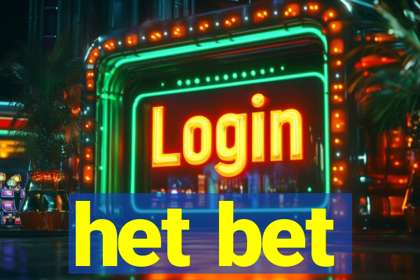 het bet